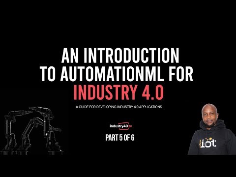 AutomationML for Industry 4.0 - Industry 4.0 Tutorial [5 of 6]