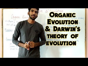 Organic Evolution | Darwin's theory of evolution part - 4 class 12