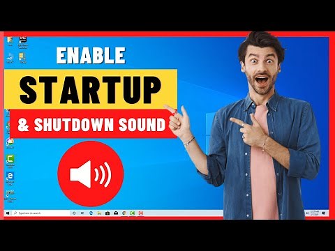 How to Enable Startup and Shutdown Sound in Windows 10