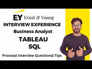 EY Interview Experience | EY Business Analyst Interview Questions -Tableau + SQL