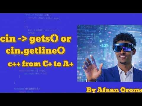 C++ Barnoota Afaan Oromoo | Lecture 4 part 2:what is String? and cin vs gets() or cin.getline()