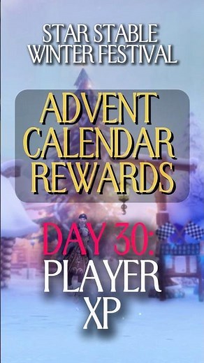 Advent Calendar Day 30 ❄️ 100 Player XP 🎁 Star Stable Online Winter Festival 2025