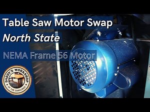 Table Saw Motor Swap for a North State MBS-250 Using a NEMA Frame 56 Motor