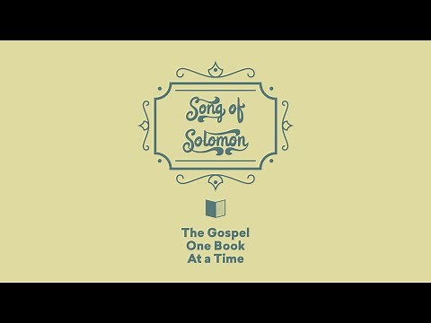 Song of Solomon Summary - Paul Tripp's Bible Study (Episode 023)