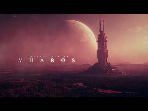 Vharos | Space Ambient Music for Distant Worlds and Silent Suns