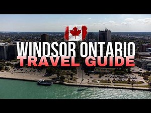 Ontario Windsor Travel Guide 🇨🇦 | Exploring the Scenic Riverfront