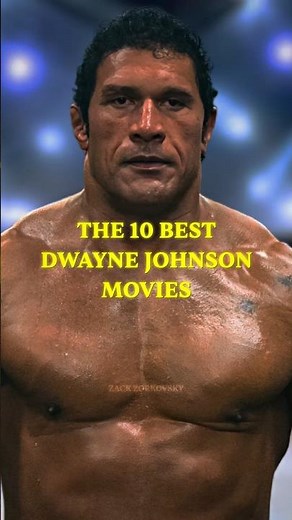 The 10 Best Dwayne Johnson Movies