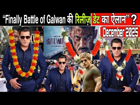 Finally Battle Of Galwan release date ! Salman vs SRK ! King vs Galwan