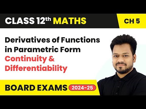Derivatives of Functions in Parametric Form | Class 12 Maths Chapter 5 | CBSE 2025-26