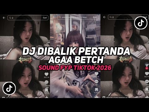 DJ DIBALIK LAYAR AGAA BETCH VIRAL TIKTOK 2026 YANG KALIAN CARI