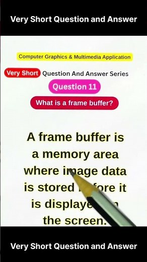 Que 11 What is frame buffer? | BCA 401 | Very Short Q&A Series Part 11