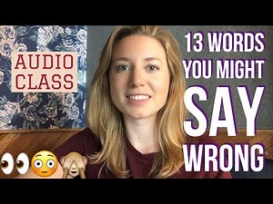 13 Words You Might Say WRONG | Speak Like A Native Speaker