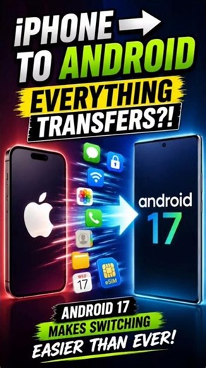 Android 17 Can Now Copy Your Entire iPhone!