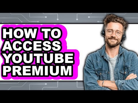 How to Access Youtube Premium (updated)