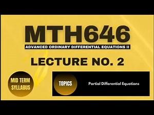 MTH 646 Lecture No 2 || Short lectures || Introduction to Partial Differential Equation