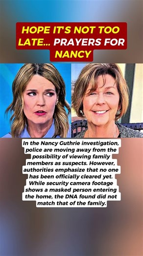 DNA Test Confuses Nancy Guthrie Case, Police Change Course