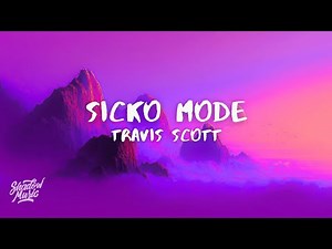 Travis Scott - SICKO MODE (Lyrics) ft. Drake