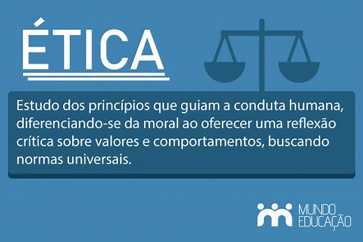 Ética: o que é, exemplos, tipos, princípios - Mundo Educação