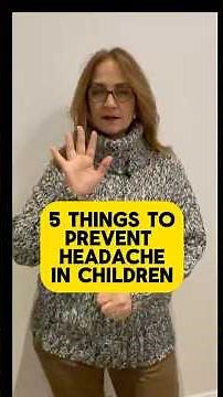 How to prevent headaches in children