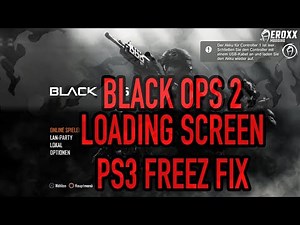 PS3 BLACK OPS 2 (BO2) Start Up LOADING SCREEN FREEZE FIX TUTORIAL 2022/2023