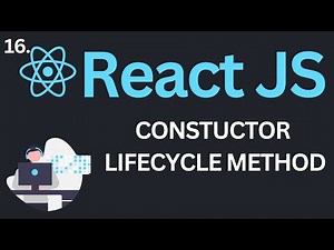 Constructor Lifecycle Method in ReactJs Tutorial #15 | Complete React Course