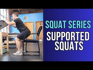 Supported (Assisted) Squats to Chair | Squat Exercise Series