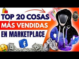 ¡Última hora! Descubre los 20 productos más VENDIDOS en FACEBOOK MARKETPLACE en 2025