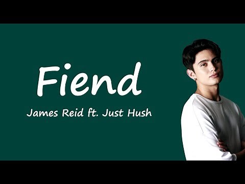 James Reid ft. Just Hush - Fiend (lyrics) | LirikangMusika