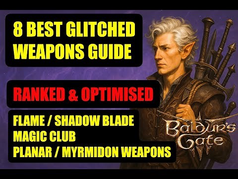 BG3: 8 OP Glitched Weapons for Patch 8 – Ranked & Explained