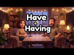 How Use to Have & Having In English | Easy English Conversation Practice for Beginner