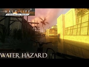Half-Life 2: Enhanced Maps | Chapter 4 | Water Hazard | Reshade