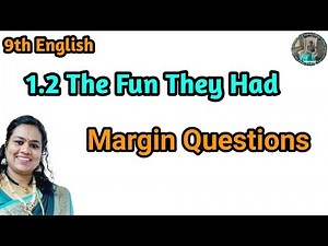 1.2 The Fun They Had | All Margin Questions with Answers | Class 9 English