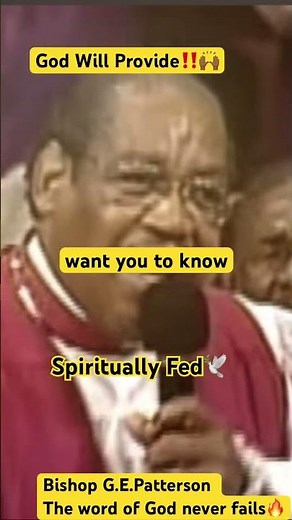 Bishop G.E.Patterson -The word of God never fails‼️God will provide ‼️🙌🏾🔥