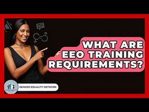 What Are EEO Training Requirements? - Gender Equality Network