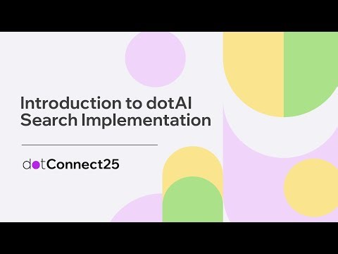Introduction to dotAI Search Implementation | dotConnect25 Session