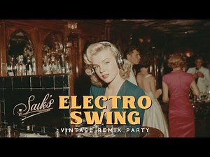 Electro Swing Jazz Mix ~ Roaring 20s Dance Party | Vintage Electro Remix Tunes!