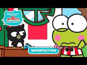 Imperfection | Hello Kitty and Friends Supercute Adventures S2 EP 7