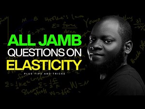 ALL JAMB QUESTIONS ON ELASTICITY & HOOKE'S LAW | YOUNG'S MODULUS | STRESS | STRAIN | ENERGY | WORK