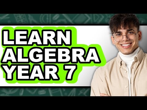 How to Learn Algebra Year 7 - Step By Step