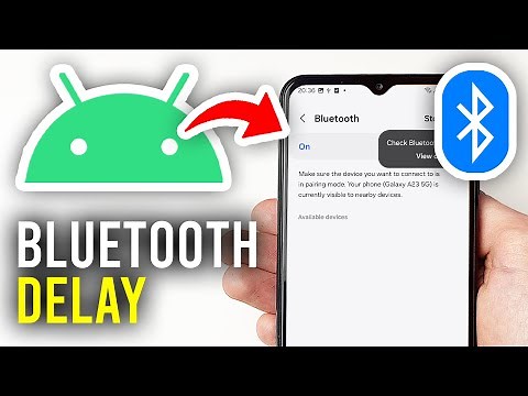 How To Fix Bluetooth Audio Delay & Lag On Android Phone - Full Guide