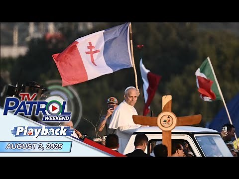 TV Patrol Weekend Playback | August 3, 2025