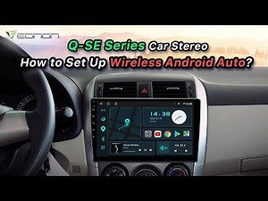 How to Set Up Wireless Android Auto? | Eonon QSE Series Car Stereo