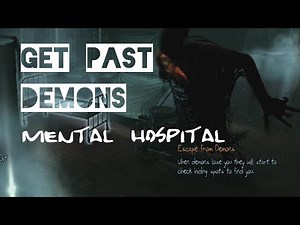 Get Past Demons (Mental Hospital) - Murdered: Soul Suspect