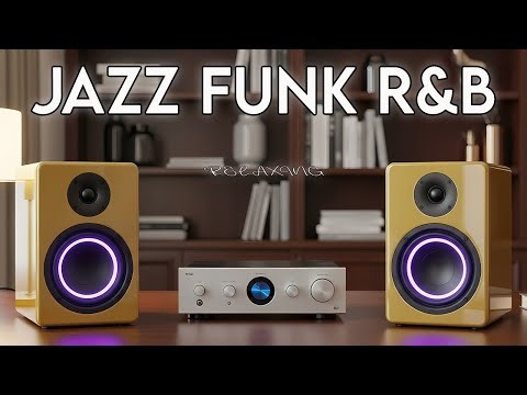 🌙 R&B Jazz Funk Lounge ☕ Chill Beats & Soulful Grooves for Relaxing Nights 🎶