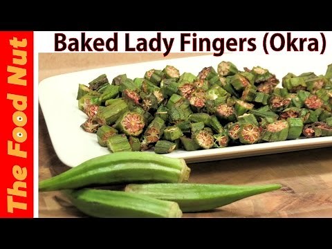 Baked Okra Recipe - How To Roast Fresh Lady Fingers In Oven | The Food Nut