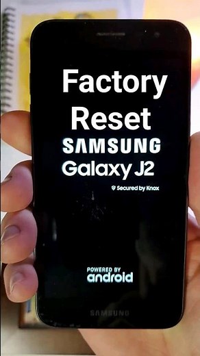Factory Reset Samsung Galaxy J2 - The Fastest Way