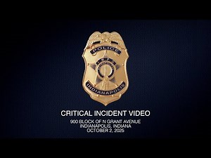 IMPD Critical Incident Video – 900 Block of N. Grant Avenue