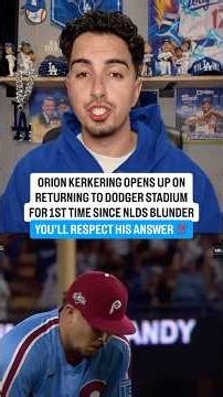 Orion Kerkering opens up on returning to Dodger Stadium for 1st time since NLDS-ending error 🤯