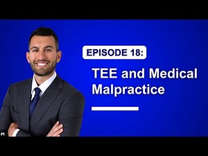 18. TEE and Medical Malpractice for Physicians, Attorneys, and Patients (Echocardiography)