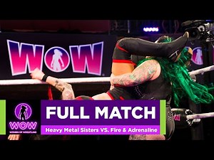 The Heavy Metal Sisters VS. Fire & Adrenaline - WOW Women Of Wrestling - WOW Superheroes